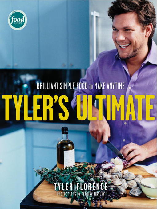 Title details for Tyler's Ultimate by Tyler Florence - Wait list